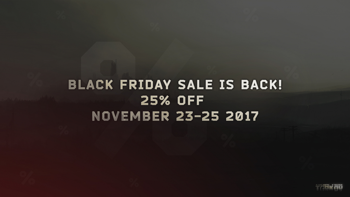 Black Friday Sale Is Back Escape From Tarkov