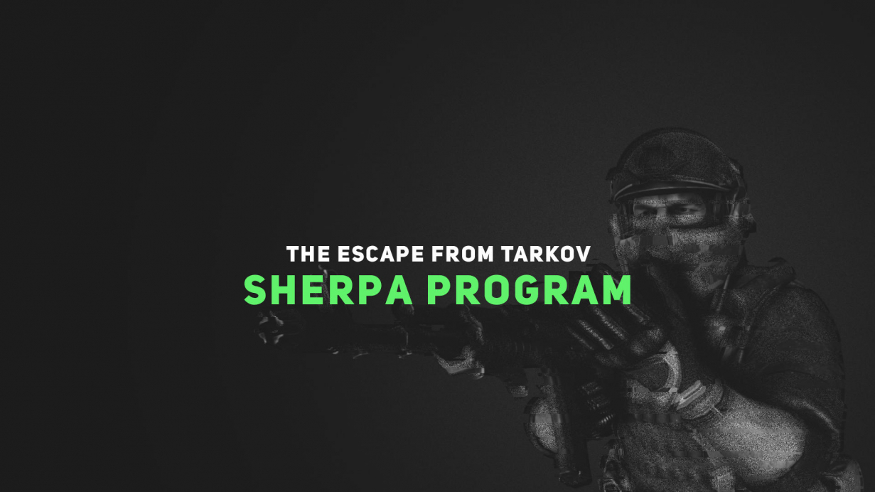The Escape From Tarkov Sherpa Program starts today!