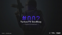 Подкаст #TarkovTV DevBlog #002